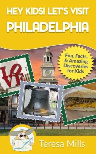 Cover image for Hey Kids! Let's Visit Philadelphia