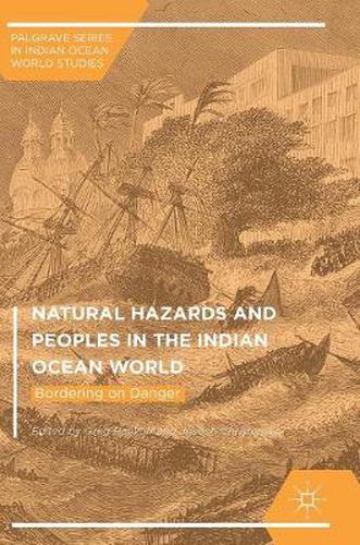 Cover image for Natural Hazards and Peoples in the Indian Ocean World: Bordering on Danger