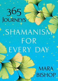 Cover image for Shamanism For Every Day