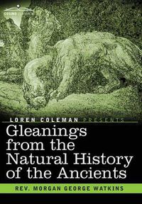 Cover image for Gleanings From the Natural History of the Ancients