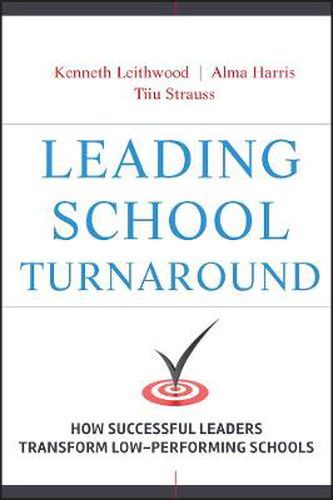 Cover image for Leading School Turnaround: How Successful Leaders Transform Low Performing Schools