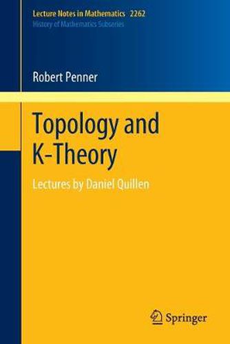 Cover image for Topology and K-Theory: Lectures by Daniel Quillen