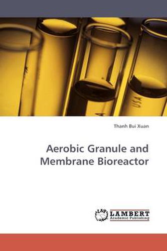 Cover image for Aerobic Granule and Membrane Bioreactor