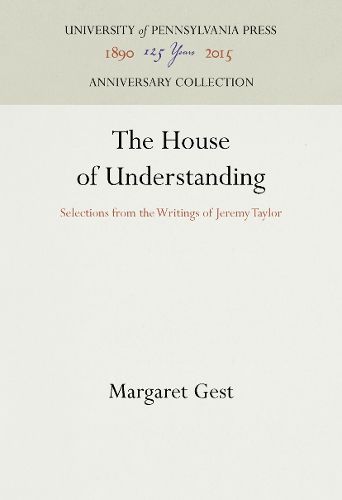 Cover image for The House of Understanding: Selections from the Writings of Jeremy Taylor