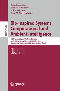 Cover image for Bio-Inspired Systems: Computational and Ambient Intelligence: 10th International Work-Conference on Artificial Neural Networks, IWANN 2009, Salamanca, Spain, June 10-12, 2009. Proceedings, Part I
