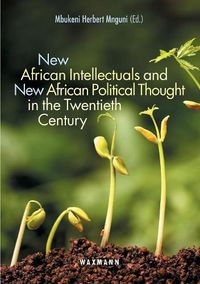 Cover image for New African Intellectuals and New African Political Thought in the Twentieth Century