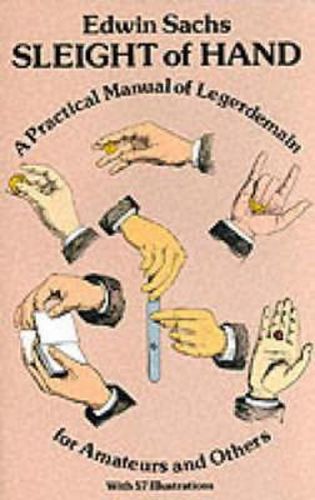 Cover image for Sleight of Hand: Practical Manual of Legerdemain for Amateurs and Others