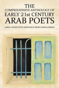 Cover image for The Comprehensive Anthology of Early 21st Century Arab Poets