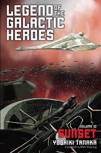 Cover image for Legend of the Galactic Heroes, Vol. 10: Sunset