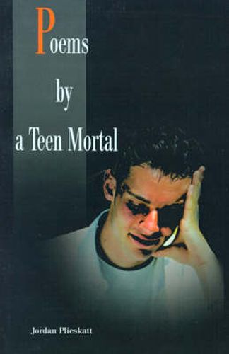 Cover image for Poems by a Teen Mortal