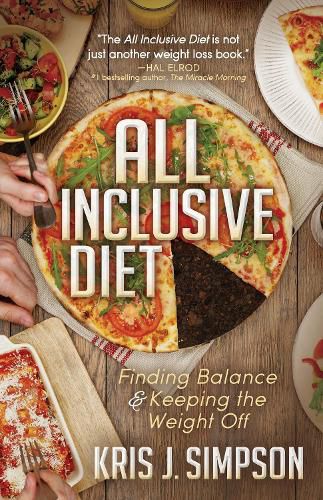 Cover image for All Inclusive Diet: Finding Balance & Keeping the Weight Off