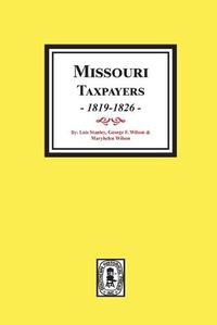 Cover image for Missouri Taxpayers, 1819-1826.