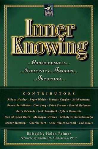 Inner Knowing: Consciousness, Creativity, Insight and Intuition
