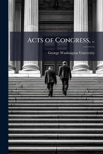 Cover image for Acts of Congress, ..