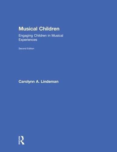 Cover image for Musical Children: Engaging Children in Musical Experiences