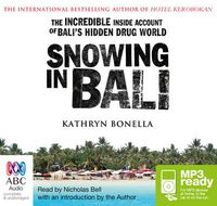 Cover image for Snowing In Bali: The Incredible Inside Account of Bali's Hidden Drug World