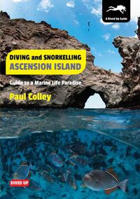 Cover image for Diving and Snorkelling Ascension Island: Guide to a Marine Life Paradise