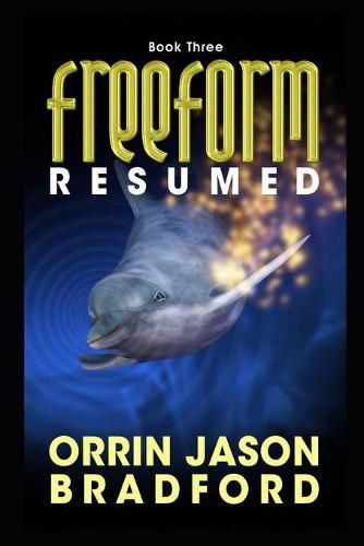 Cover image for FreeForm Resumed: An Alien Invasion Science Fiction Thriller