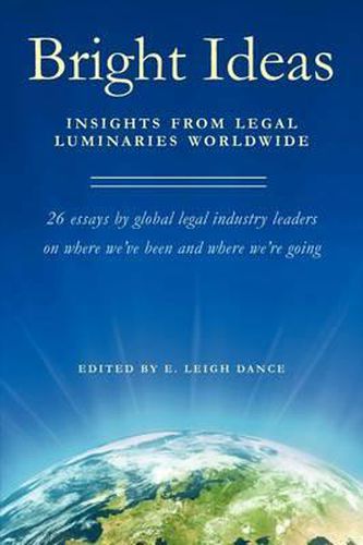 Cover image for Bright Ideas: Insights From Legal Luminaries Worldwide