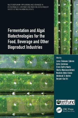 Cover image for Fermentation and Algal Biotechnologies for the Food, Beverage and Other Bioproduct Industries