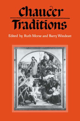 Cover image for Chaucer Traditions: Studies in Honour of Derek Brewer