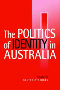 Cover image for The Politics of Identity in Australia