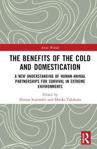 Cover image for The Benefits of the Cold and Domestication