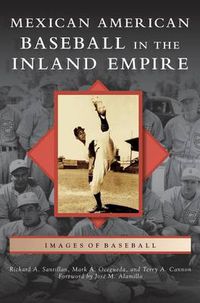 Cover image for Mexican American Baseball in the Inland Empire