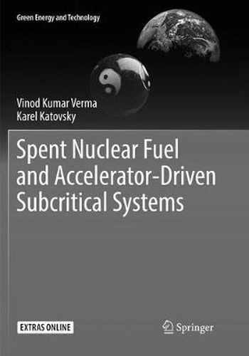 Cover image for Spent Nuclear Fuel and Accelerator-Driven Subcritical Systems