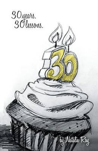 Cover image for 30: 30 Years, 30 Lessons