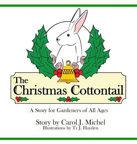 Cover image for The Christmas Cottontail: A Story for Gardeners of All Ages