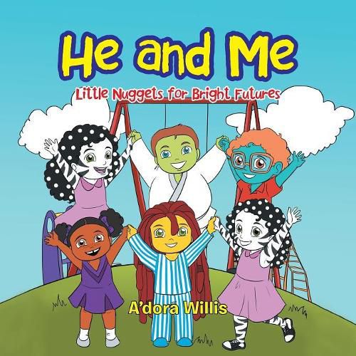 Cover image for He and Me: Little Nuggets for Bright Futures