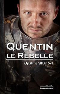 Cover image for Quentin-le-Rebelle