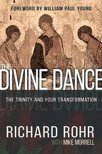 Cover image for The Divine Dance: The Trinity and Your Transformation