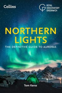 Cover image for Northern Lights: The Definitive Guide to Auroras