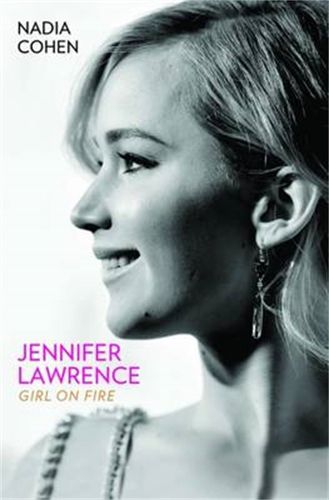 Jennifer Lawrence: Girl on Fire