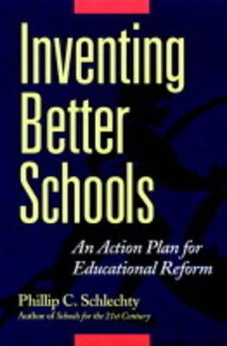 Cover image for Inventing Better Schools: An Action Plan for Educational Reform