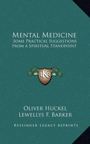 Cover image for Mental Medicine: Some Practical Suggestions from a Spiritual Standpoint