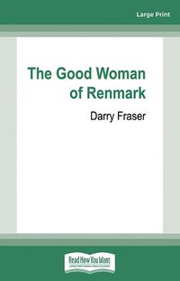 Cover image for The Good Woman of Renmark