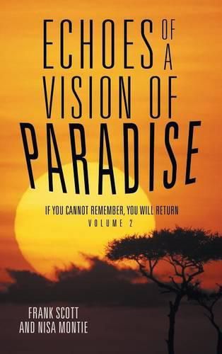 Cover image for Echoes of a Vision of Paradise Volume 2: If You Cannot Remember, You Will Return