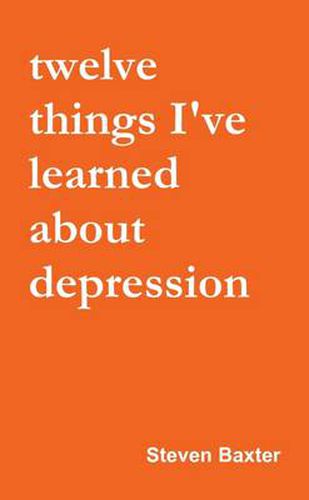 Cover image for Twelve Things I've Learned About Depression