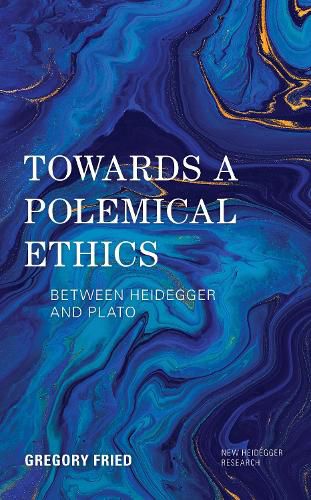 Cover image for Towards a Polemical Ethics: Between Heidegger and Plato