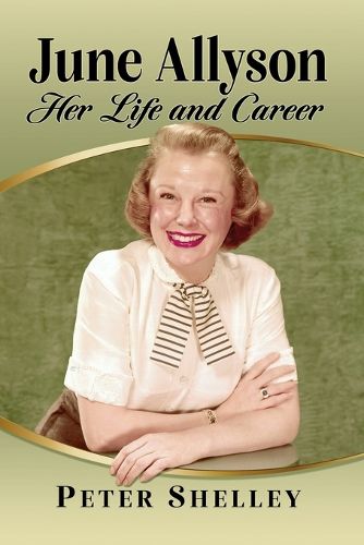 Cover image for June Allyson: Her Life and Career