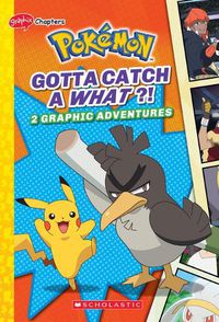 Cover image for Gotta Catch a What?! (Pokemon: Graphic Collection #3): Gotta Catch a What?! (Pokemon: Graphic Collection #3)