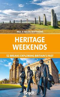 Cover image for Heritage Weekends: 52 breaks exploring Britain's past