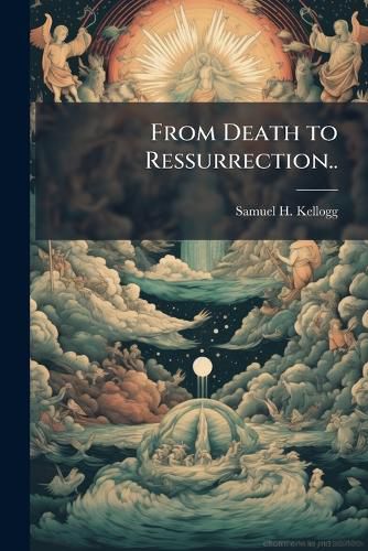 Cover image for From Death to Ressurrection..