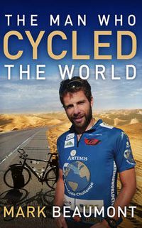 Cover image for The Man Who Cycled The World