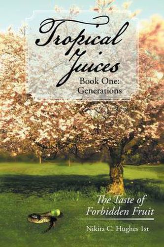 Cover image for Tropical Juices - Book One: Generations: The Taste of Forbidden Fruit