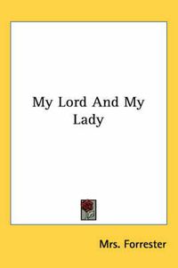 Cover image for My Lord and My Lady