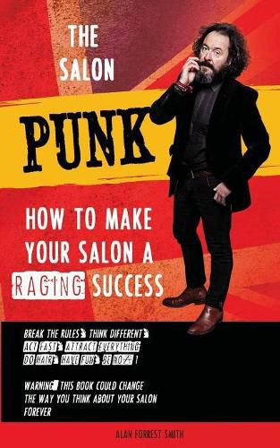 Cover image for The Salon Punk: How to Make Your Salon a Raging Success